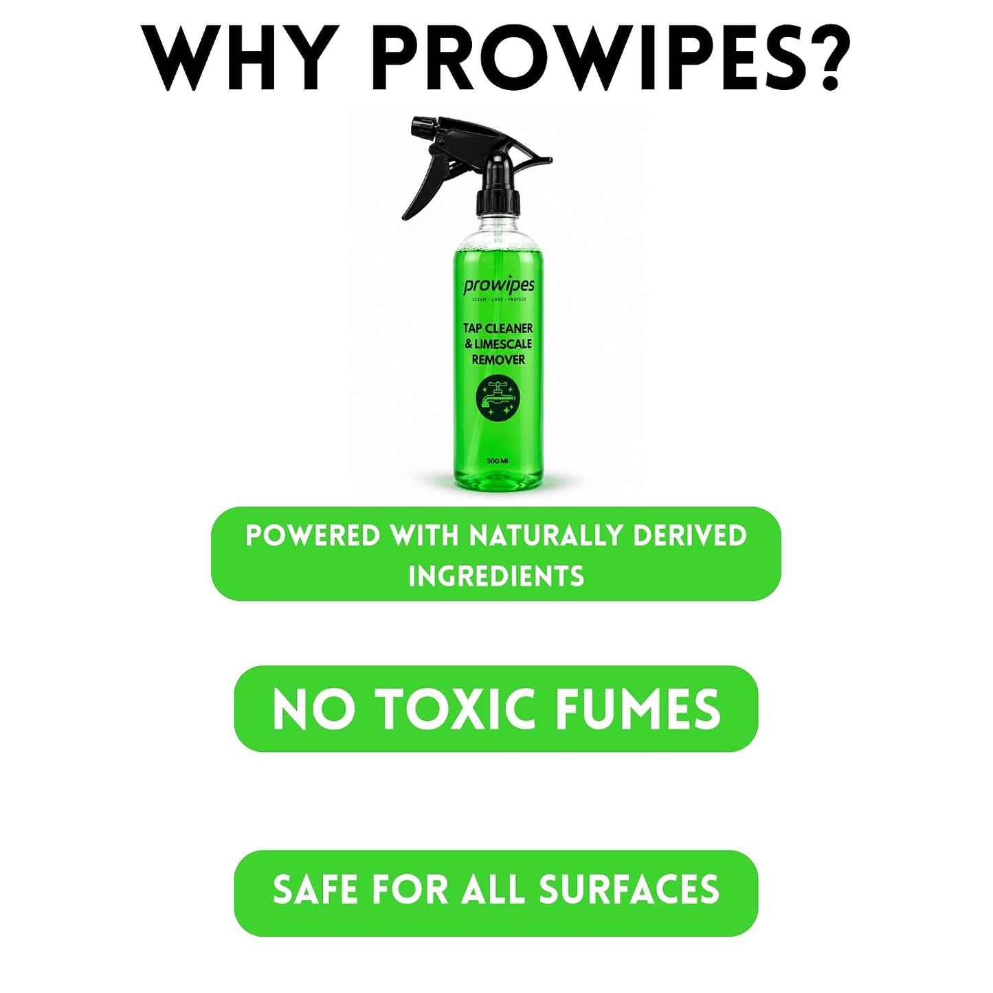 Prowipes Tap Cleaner & Limescale Remover | Removes Hard Water Stains, Limescale & Soap Scum | Restores Shine | 500ml